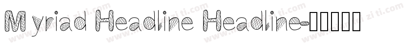 Myriad Headline Headline字体转换
